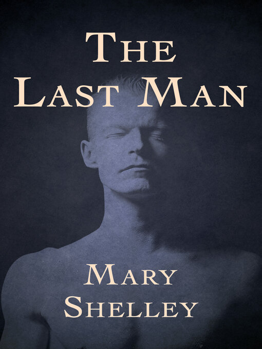 Mary man. Mary Shelley "the last man".